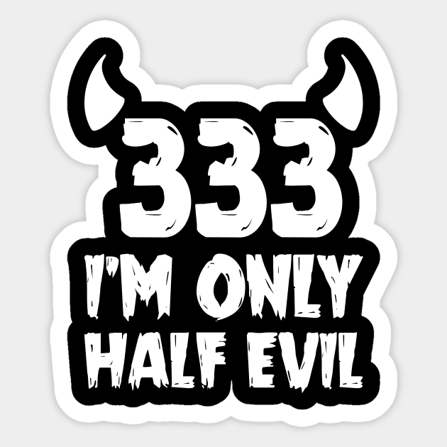 The half evil 333 Sticker by Imutobi